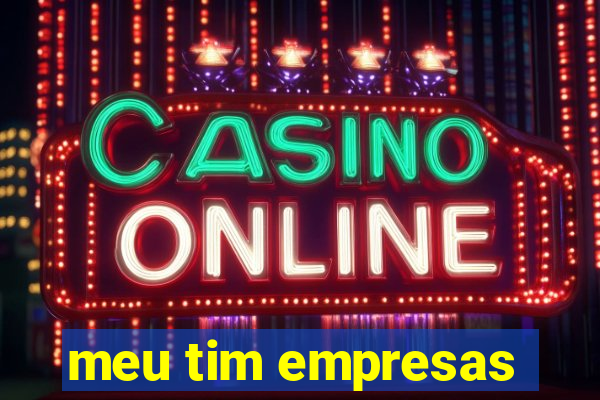 meu tim empresas